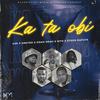 Ka Ta Obi(feat. SiBi, Etson Daputa, DneyRd, Odah Odah & Rito) - VTBeatz&SIBI&Etson Daputa&DneyRd&Odah Odah&Rito