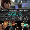 Agua Profunda - Ignacio Redard&Entropica&Namuel&Sofía Oportot