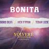 Bonita: Te Volveré a Encontrar(feat. Teban Luzie) - Boris Silva&Nick O'Ryan&Teban Luzie