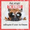 Feel Alright (Phil Giava Remix) - Edlington&Sven Kuhlmann&Phil Giava