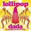 Lollipop (Jerry Ropero Remix) - Dada&Sandy Rivera&Trix