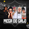 Mega do Galo (Explicit) - MC Morena&Mc Vitin da Igrejinha&Mc Flavinho&GORDÃO DO PC