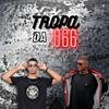 Tropa da 066 (Explicit) - DJ MELO EXCLUSIVE&Mc Portella&DJ Aniton Oliveira