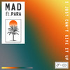 I Just Can't Give It Up (Explicit) - MAD&Para