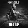 Get Up - Powered DJs