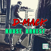 House Arrest - D-Mack