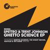 Ghetto Science (Original Mix) - Spettro&Trent Johnson