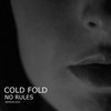 No Rules (Original Mix) - Cold Fold