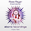 Dreamcatcher (Original Mix) - Ross Rayer