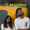 Tera Suroor (Explicit) - SAMEER ATEEQ