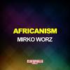 Africanism (Alex Patane' Remix) - Mirko Worz