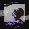 Let's Be Honest (feat. TD BXNK$) (Explicit) - DJ Stude&TD BXNK$