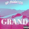 Grand (Explicit) - VP Mob$tar