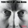 Tech Toc It Up - Dan Mckie