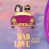 Mad Love - Jojo Raka