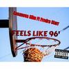 Feels like 96' (feat. Fredro Starr) (Explicit) - Casanova $lim&Fredro Starr