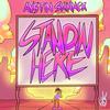 Standin Here (Explicit) - Grooverelly&austin skinner