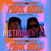 Park Well Instrumental - Malex Betaboi&Magnito