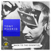 Back To The Essential (Original Mix) - Tony Madrid