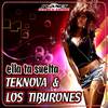 Ella Ta Suelta (Original Mix) - Teknova&Los Tiburones