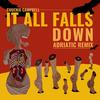 It All Falls Down (Adriatic Remix) - Chuckie Campbell&OneWerd&Adriatic