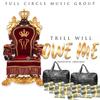 Owe Me (Explicit) - Trill Will