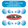 Dance Religion 2k21 (Rework) - Frank T.R.A.X.&Oliver Schmitz&Oriol Crespo Vidaña&Francisco Martinez