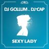 Sexy Lady (Radio Edit) - DJ Gollum&dj cap