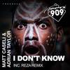 I Don't Know (Reza Remix) - Matt Caseli&Reza&Adrian Taylor