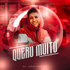 Não Quero Muito (Explicit) - MC Joãozinho VT