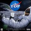 Top (Explicit) - DJ D Double D&Da L.E.S&A-Reece&G Baby da Silva&EX Global&Flame