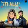 Iti Alli Chori - Ashu Morkhi