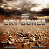 Dry Bones - Tommy Chapa&Kurtis Hoppie