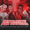 Sentimento por Dinheiro (Explicit) - Maneiro Na Voz&Selo do Brega&Laureta