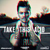 Take This Acid - Lostly