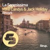 La Serenissima (Extended Rework) - Mike Candys&Jack Holiday