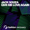 Give Me Love Again (Original Mix) - Jack Souza