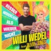 Besser widerlich als wieder nicht - Willi Wedel&Olivia Jones