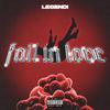 Fall In Love (Explicit) - Legend!
