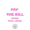 Pay the Bill(feat. Jirias) (Remix|Explicit) - Sky Rey&Jirias