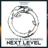 Next Level - Todiefor&Liam Summers&M.I.M.E