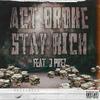 Act Broke/Stay Rich(feat. J Prez) (Explicit) - Big Milly&J Prez