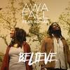 Believe - Awa Fall&Kumar