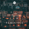 Reminisce - Halvin&Probackmusic