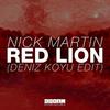 Red Lion (Deniz Koyu Edit) - Nick Martin