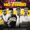 O Pai Pisou no Freio (Explicit) - DJ OZAMA&MC 12&Mc Lipivox&DJ Mariachi