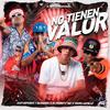 No tienen valor (feat. El perrote wz & young gatillo) - Capi sofoque y Sanaoria&EL PERROTE WZ&Young Gatillo