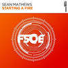 Starting A Fire (Original Mix) - Sean Mathews