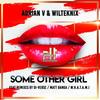 Some Other Girl (Di Verse Remix) - Adrian V&Wilteknyx