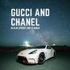 GUCCI AND CHANEL(feat. NJ & MW) (Explicit) - N.S.R&NJ&MW